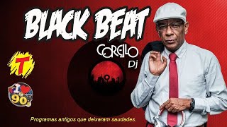 CORELLO DJ BLACK BEAT TRANSAMÉRICA FM RIO ESTRÉIA EDITADO [upl. by Ave697]