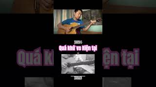 Quá khứ vs hiện tại  tui tự học guitar tuhocguitar guitar fingerstyle shorts quakhu hientai [upl. by Diskson]