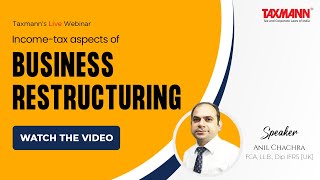 TaxmannWebinar  Incometax aspects of Business Restructuring [upl. by Graf697]