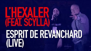 LHexaler  Esprit de revanchard feat Scylla Live  I RAP BELGIUM  21042012 [upl. by Llenad]