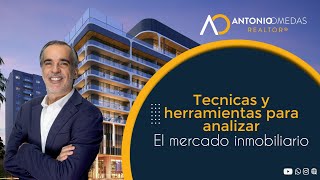 Cómo analizar el mercado inmobiliario utilizando herramientas y técnicas  Antonio Omedas [upl. by Brieta373]