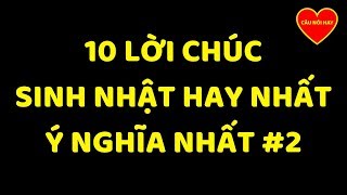 10 Lời Chúc Sinh Nhật Hay Nhất Và Ý Nghĩa Nhất Phần 2 [upl. by Turnbull]