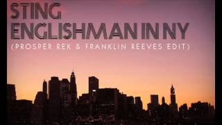 Sting  Englishman in New York Prosper Rek amp Franklin Reeves Edit  Remix [upl. by Nnyre549]