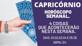 CAPRICÓRNIO HORÓSCOPO SEMANAL 4 REVELAÇÕES PARA ESTA SEMANA DIAS 01020304 E 05 DE ABRIL2024 [upl. by Rawdon132]