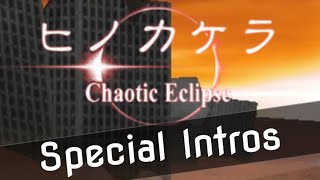 Hinokakera Chaotic Eclipse  Special Intros [upl. by Teague]