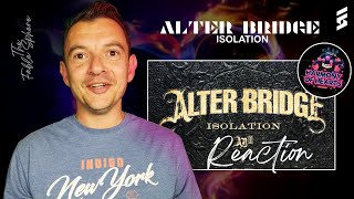 THEY JUST GET BETTER Alter Bridge  Isolation Reaction [upl. by Maccarone]