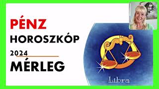 Mérleg Horoszkóp 2024 pénzügyek szerencse horoszkóp [upl. by Krystin]