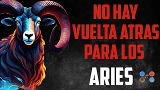 2 HORAS DESPUÉS No hay vuelta atrás para los aries [upl. by Aksehcnarf]