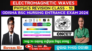 Electromagnetic waves revision class 🔥  Odisha bsc nursing entrance exam 2024 [upl. by Magavern581]