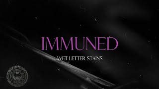 Immuned  Wet Letter Stains OFFICIAL LYRIC VIDEO [upl. by Idok]