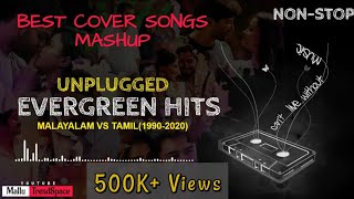 Best Malayalam amp Tamil Unplugged Medley Songs Collection 19902021  Evergreen Hits Mashup 2021 [upl. by Rammus572]