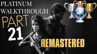 The Last of Us Remastered PLATINUM WALKTHROUGH  Part 21 All trophies guide Story Mode 1 PS4 [upl. by Wartow120]