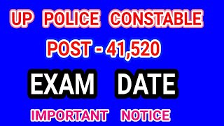 UP POLICE CONSTABLE 2018 EXAM DATE  IMPORTANT NOTICE [upl. by Sirah]