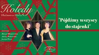 Alicja Majewska Jerzy Połomski Łucja Prus  Pójdźmy wszyscy do stajenki Official Audio [upl. by Idnod]