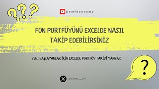 Fon Portföyünüzü Excelde Nasıl Takip Edersiniz [upl. by Kalvn825]