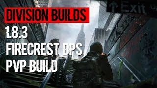 The Division 183 Firecrest DPS PVP Build [upl. by Howe566]