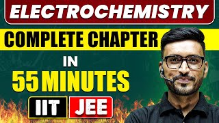 ELECTROCHEMISTRY in 55 Minutes  Full Chapter Revision  Class 12th JEE [upl. by Weinstock]