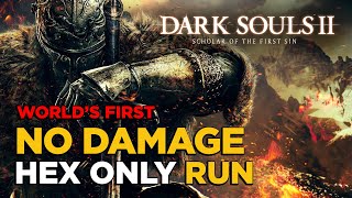 WORLDS FIRST  Dark Souls 2 SOTFS Any HEX Only NO DAMAGE Run [upl. by Lledrac]