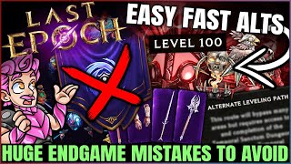 Last Epoch  14 IMPORTANT Endgame Mistakes to Avoid  How to POWER LEVEL Alts Exalted Gear amp More [upl. by Sundin833]