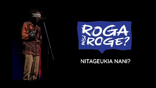 Lexas Mshairi  Nitageukia Nani  Roga Nisiroge Experience Showcase  E02 [upl. by Imarej]