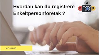 إنشاء شركة فردية في النرويج  Lag Enkeltpersonforetak i Norge [upl. by Galan647]