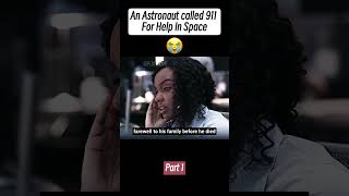 Part 1 An Astronaut called 911 For Help In Space shorts [upl. by Zirtaeb]