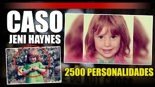 EL TERRIBLE CASO DE JENI HAYNES Desarrolló 2500 personalidades después de lo que le hizo su padre [upl. by Ahmed664]