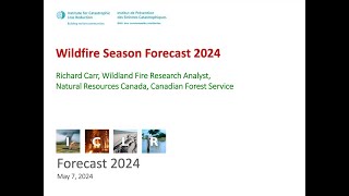 ICLR Forecast 2024 Wildfire Season May 7 2024 [upl. by Ahsets57]