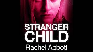 Stranger Child Audiobook by Rachel Abbott [upl. by Philcox]