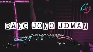 DJ BANG JONO JDMAN  ZASKIA GOTIK Raka Remixer Remix [upl. by Nolte]