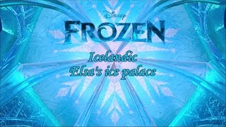 Frozen  Elsas ice palace Icelandic ST [upl. by Ajax549]