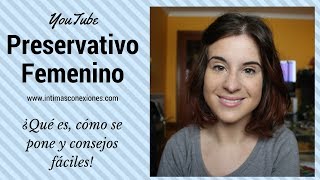 Preservativo Femenino qué es cómo se pone ¡consejos fáciles [upl. by Tezile]