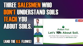 Three Salesmen Who Dont Understand Soils Teach You About Soils [upl. by Anaitsirk829]