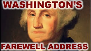 George Washingtons Farewell Address [upl. by Klemperer]