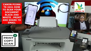 CANON PIXMA TS 3451 HOW TO SCAN YOUR DOCUMENT BLACK AND WHITE  PRINT AND SHARE TO EMAIL [upl. by Negaet]