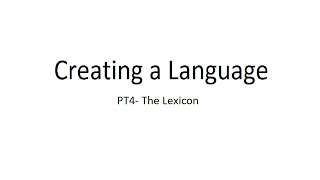 How to Make a Conlang Pt4 The Lexicon [upl. by Noirret858]