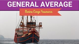 General Average  Marine Cargo Insurance [upl. by Anitrak]