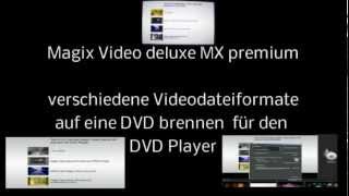 Verschiedene Videoformate auf DVD brennen  Magix Video deluxe MX premium [upl. by Brendis]