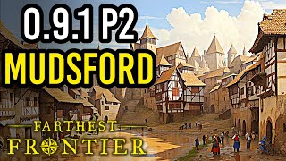 Farthest Frontier 091 P2 Mudsford EP 1 Exciting New Mechanics [upl. by Wearing]