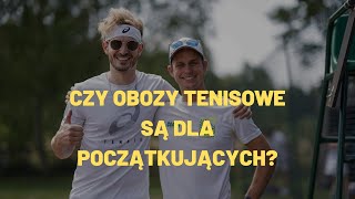 W JAKIM WIEKU SĄ NASI OBOZOWICZE  FAQ  NAJCZĘŚCIEJ ZADAWANE PYTANIA  OBOZY TENISOWE [upl. by Feune]