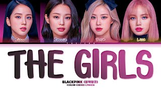 BLACKPINK The Girls  TraduçãoLegendado PTBR Color Coded Lyrics [upl. by Othelia]