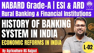 L02 History of Indian Banking System  Economic reform in India  NABARD GradeA  ESI amp ARD [upl. by Maclaine]