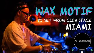 WAX MOTIF  Club Space Miami  DJ SET presented by Link Miami Rebels [upl. by Neirol388]