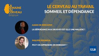 Le cerveau au travail  sommeil et dépendance [upl. by Hefter518]