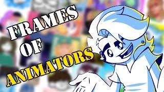 Frames of Animators [upl. by Leeanne]