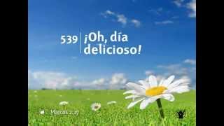 539 Oh dia delicioso  HIMNOS ADVENTISTAS [upl. by Ellora]