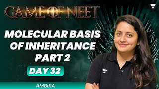 Molecular Basis Of Inheritance Part 2 GAME OF NEET  Ambika [upl. by Fransen]