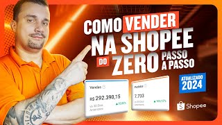 Como Vender Na Shopee Do Zero Passo a Passo  Atualizado 2024 [upl. by Clellan491]