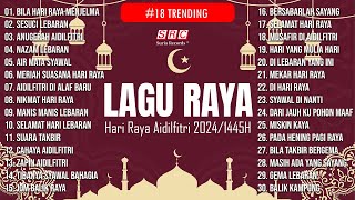 Raya Raya Raya  Koleksi Lagu Raya Aidilfitri 2024  30 Lagu Raya Nostalgia amp Evergreen [upl. by Yeltneb]