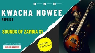 Kwacha Ngwee Guitar Reprise [upl. by Leandro]